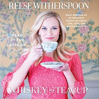 Whiskey in a Teacup Audiolibro Por Reese Witherspoon arte de portada