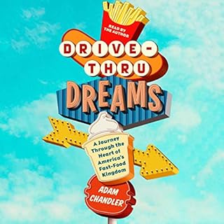 Drive-Thru Dreams Audiobook By Adam Chandler cover art