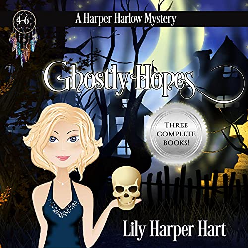 Ghostly Hopes: A Harper Harlow Mystery Books 4-6 Audiolibro Por Lily Harper Hart arte de portada