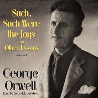 Such, Such Were the Joys and Other Essays Audiolibro Por George Orwell arte de portada