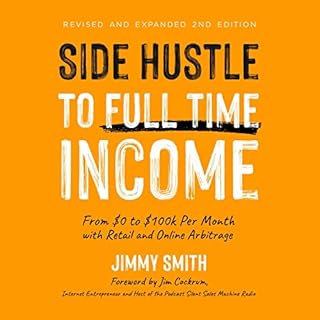 Side Hustle to Full Time Income Audiobook By Jimmy Smith cover art