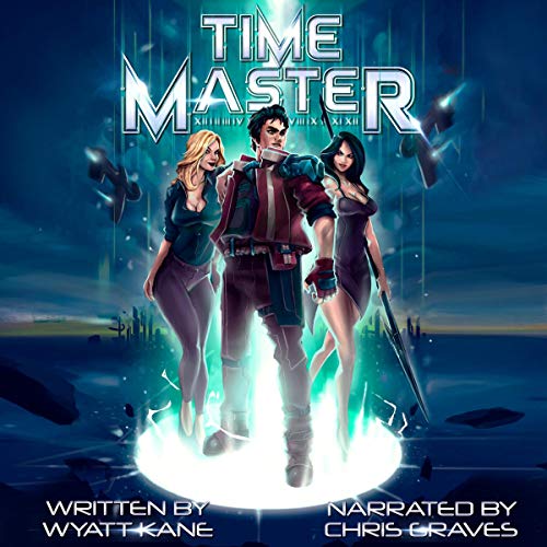 Time Master Audiobook By Wyatt Kane cover art