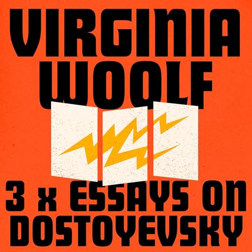 Virginia Woolf: 3 Essays on Dostoyevsky cover art