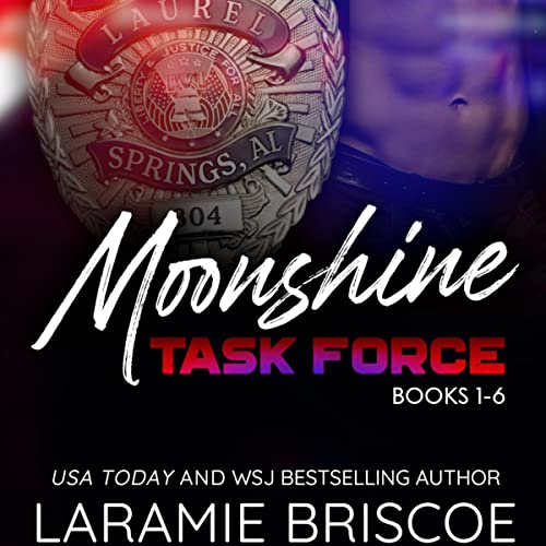 The Moonshine Task Force Series Audiobook By Laramie Briscoe cover art