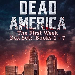 Dead America: The First Week Box Set Books 1-7 Audiobook By Derek Slaton cover art