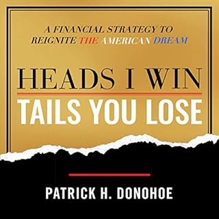 Heads I Win, Tails You Lose Audiobook By Patrick H. Donohoe cover art