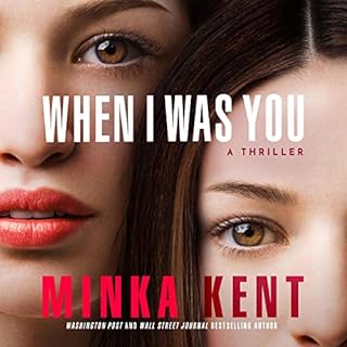 When I Was You Audiobook By Minka Kent cover art