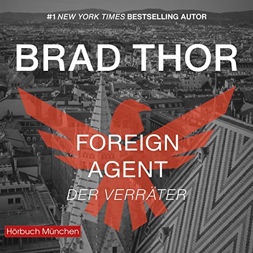 Foreign Agent - Der Verräter Audiolivro Por Brad Thor, Alexander Amberg - translator capa