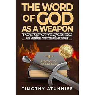 The Word of God as a Weapon Audiobook By Timothy Atunnise cover art