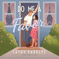 Do Me a Favor Audiobook By Cathy Yardley cover art