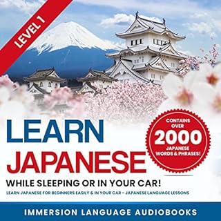 Learn Japanese While Sleeping or in Your Car! Audiolibro Por Immersion Langauge Audiobooks arte de portada