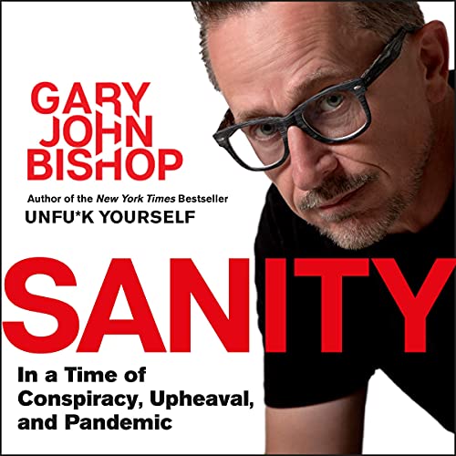 Sanity: In a time of Conspiracy, Upheaval and Pandemic Audiolivro Por Gary John Bishop capa