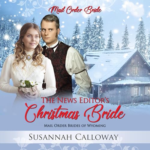 The News Editor's Christmas Bride Audiobook By Susannah Calloway cover art