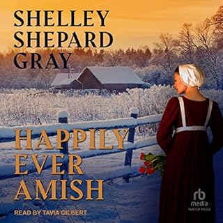 Happily Ever Amish Audiobook By Shelley Shepard Gray cover art