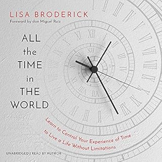 All the Time in the World Audiolibro Por Lisa Broderick, don Miguel Ruiz - foreword arte de portada