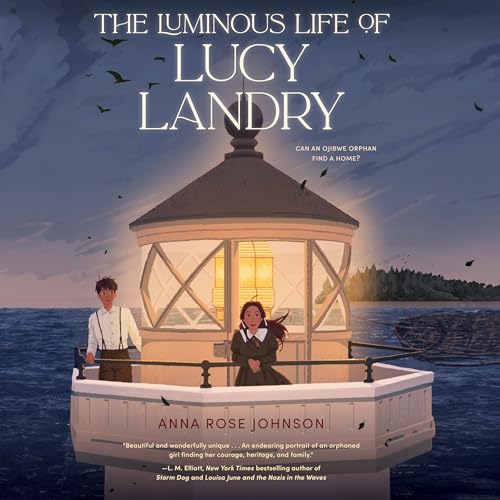 The Luminous Life of Lucy Landry Audiolibro Por Anna Rose Johnson arte de portada