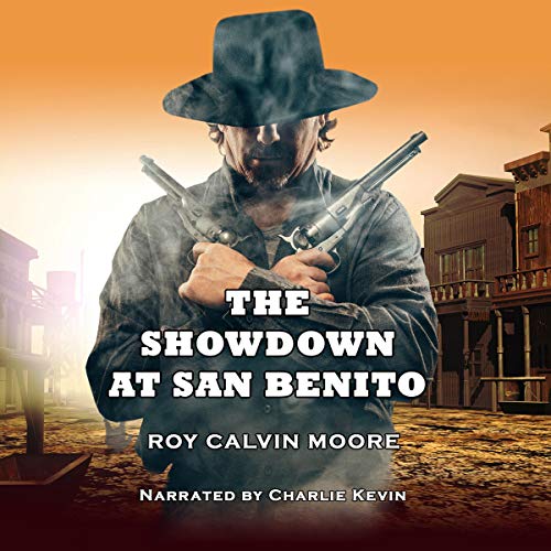 The Showdown at San Benito Audiolivro Por Roy Calvin Moore capa