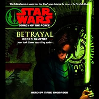 Star Wars: Legacy of the Force #1: Betrayal Audiobook By Aaron Allston cover art