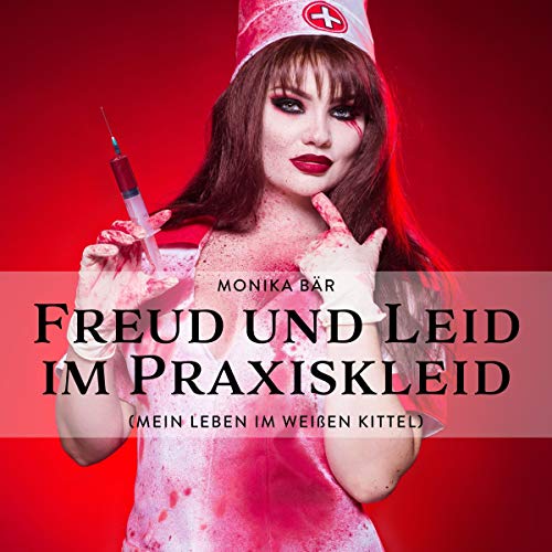 Freud und Leid im Praxiskleid cover art