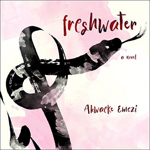 Freshwater Audiolibro Por Akwaeke Emezi arte de portada