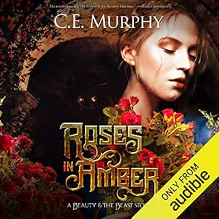 Roses in Amber Audiobook By C. E. Murphy cover art