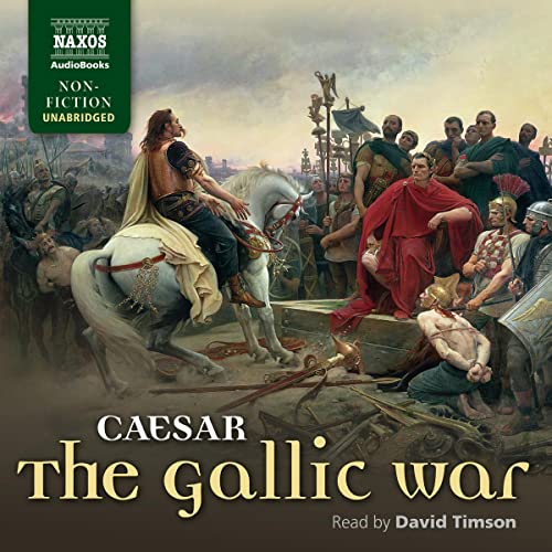 The Gallic War Audiobook By Julius Caesar cover art