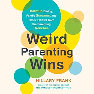 Weird Parenting Wins Audiobook By Hillary Frank cover art