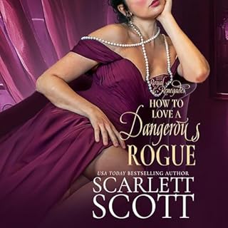 How to Love a Dangerous Rogue Audiobook By Scarlett Scott cover art