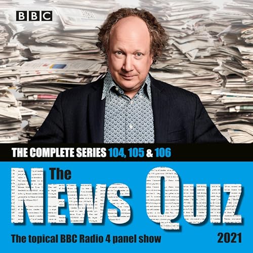 The News Quiz 2021: The Complete Series 104, 105 and 106 cover art