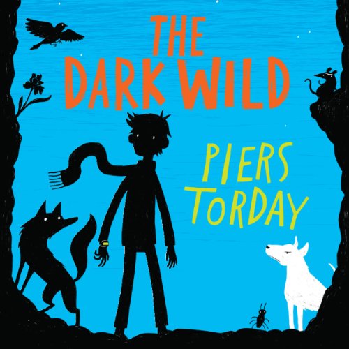 The Dark Wild Audiobook By Piers Torday cover art