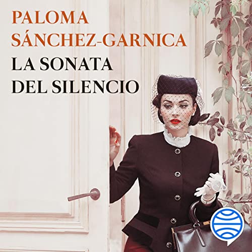 La sonata del silencio Audiobook By Paloma Sánchez-Garnica cover art