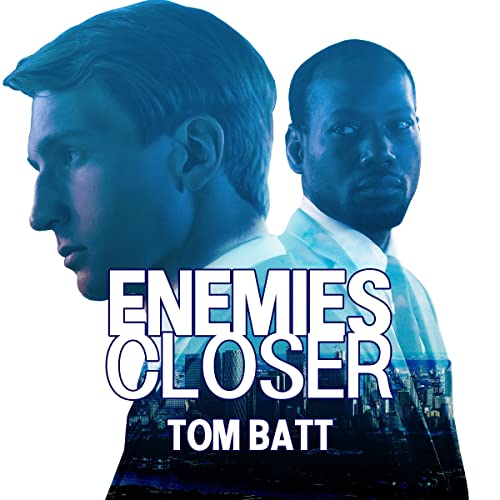 Enemies Closer Audiobook By Tom Batt cover art