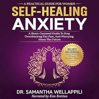 Self Healing Anxiety Audiobook By Dr Samantha Wellappili cover art