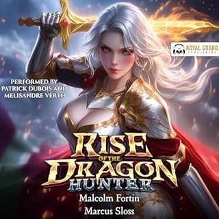 Rise of the Dragon Hunter Audiobook By Malcolm Fortin, Marcus Sloss cover art