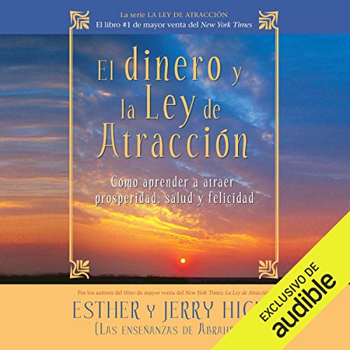 El dinero y la ley de la atracción [Money and the Law of Attraction] (Narración en Castellano) cover art