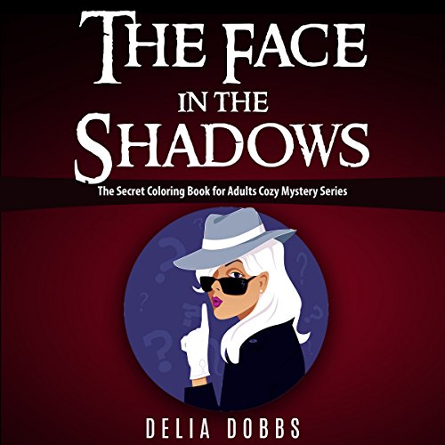 The Face in the Shadows Audiobook By Delia Dobbs cover art