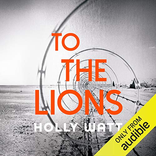 To the Lions Audiobook By Holly Watt cover art