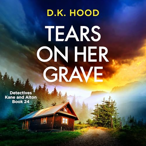 Tears on Her Grave Audiobook By D.K. Hood cover art