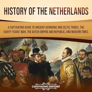 History of the Netherlands Audiolibro Por Captivating History arte de portada