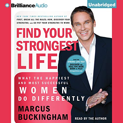 Find Your Strongest Life Audiobook By Marcus Buckingham cover art