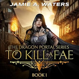 To Kill a Fae Audiobook By Jamie A. Waters cover art