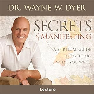 Secrets of Manifesting Audiolibro Por Dr. Wayne W. Dyer arte de portada