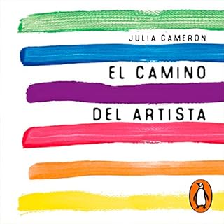 El camino del artista [The Artist's Way] Audiobook By Julia Cameron cover art