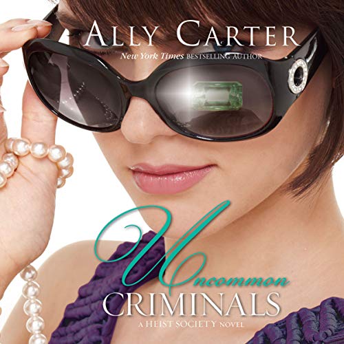 Uncommon Criminals Audiolibro Por Ally Carter arte de portada