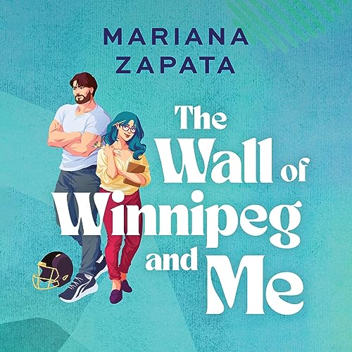 The Wall of Winnipeg and Me Audiolivro Por Mariana Zapata capa