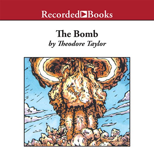 The Bomb Audiobook By Theodore Taylor cover art