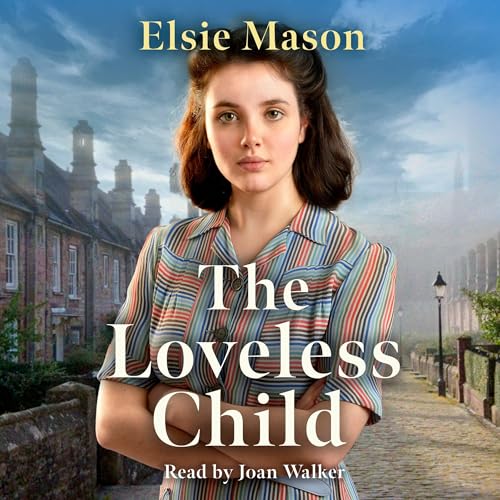 The Loveless Child Audiolibro Por Elsie Mason arte de portada