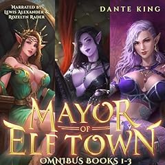 Mayor of Elftown Omnibus, Books 1-3 cover art