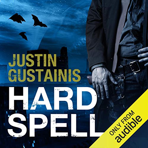 Hard Spell Audiobook By Justin Gustainis cover art