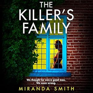 The Killer’s Family Audiobook By Miranda Smith cover art